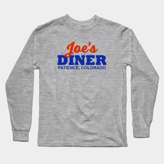 Joe's DINER Patience Colorado Resident Alien Long Sleeve T-Shirt by MagnaVoxel